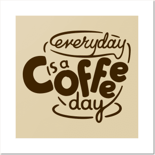 Everyday is a Coffee Day - 3 Posters and Art